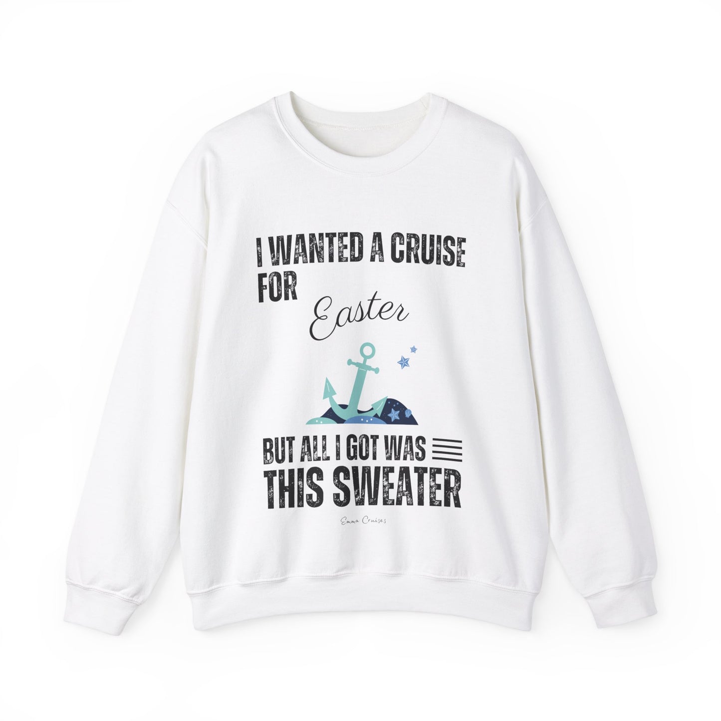 I Wanted a Cruise for Easter - UNISEX Crewneck Sweatshirt (UK)