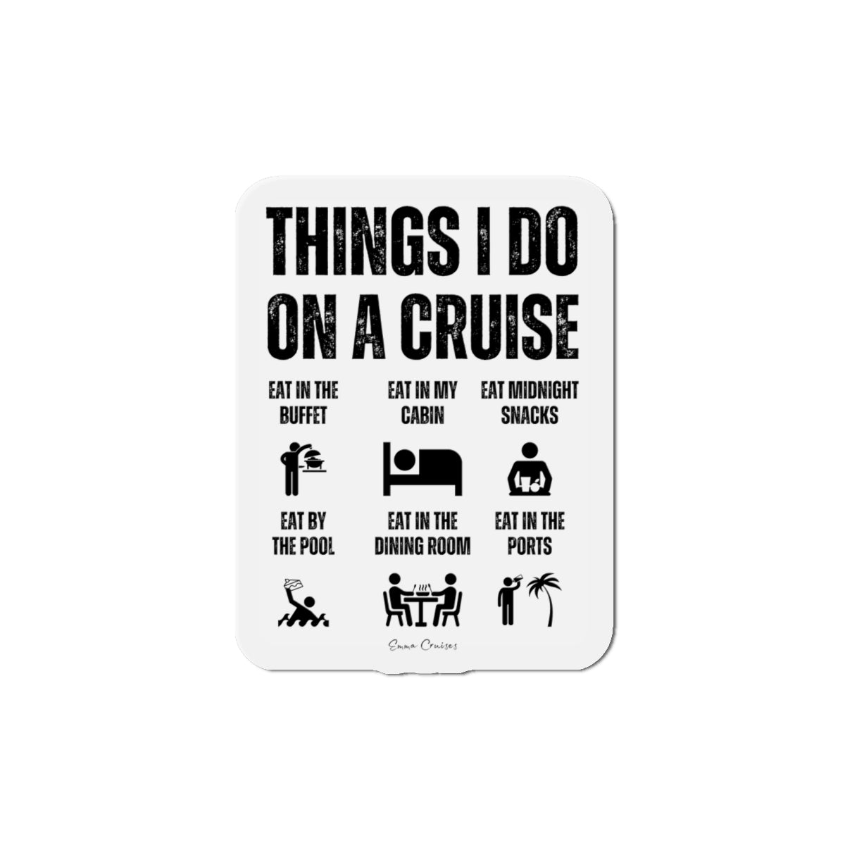 Things I Do on a Cruise - Magnet