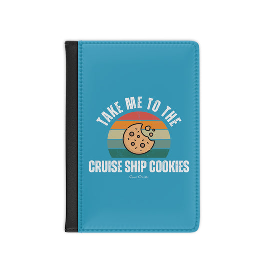 Take Me to the Cruise Ship Cookies - Passport Cover