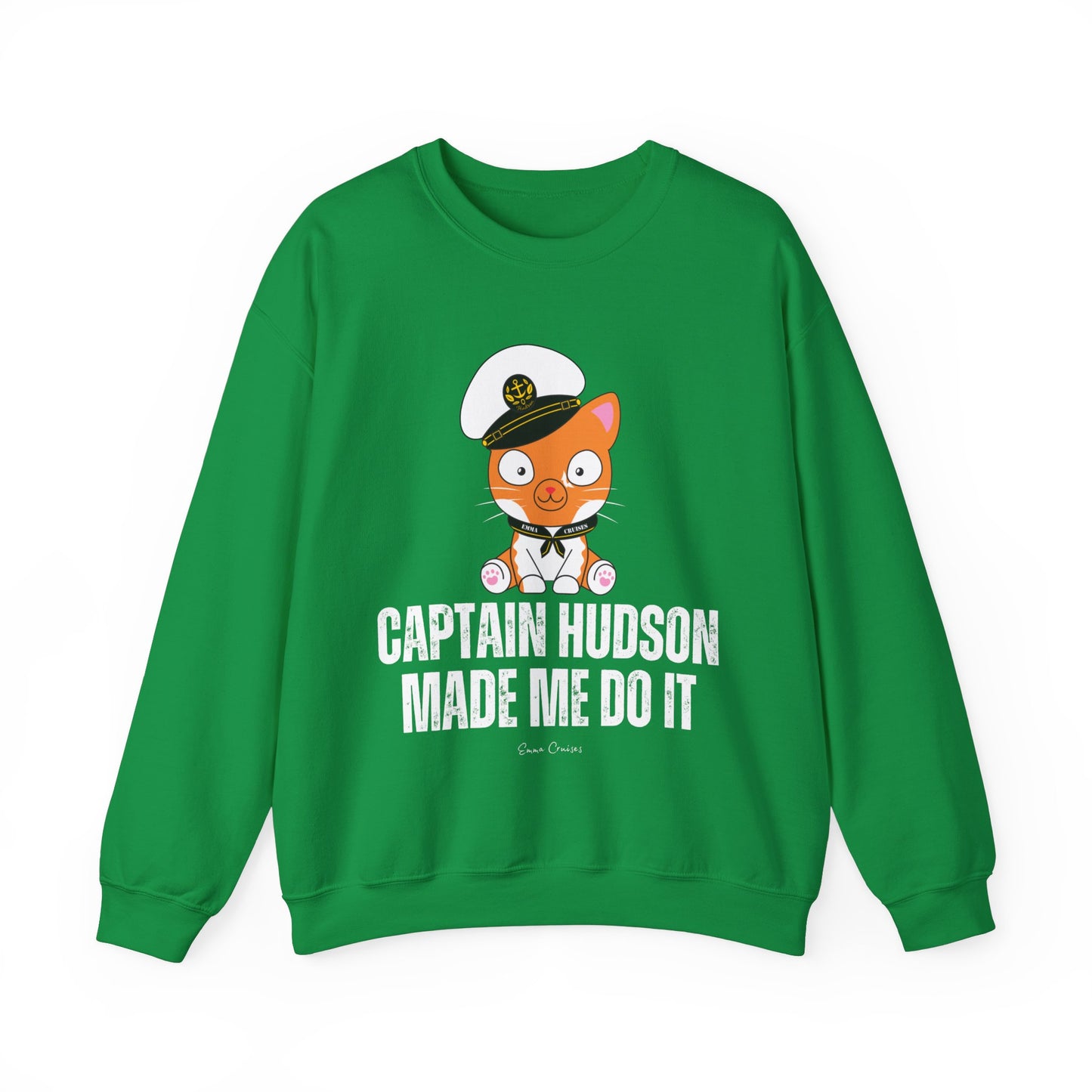 Captain Hudson Made Me Do It - UNISEX Crewneck Sweatshirt