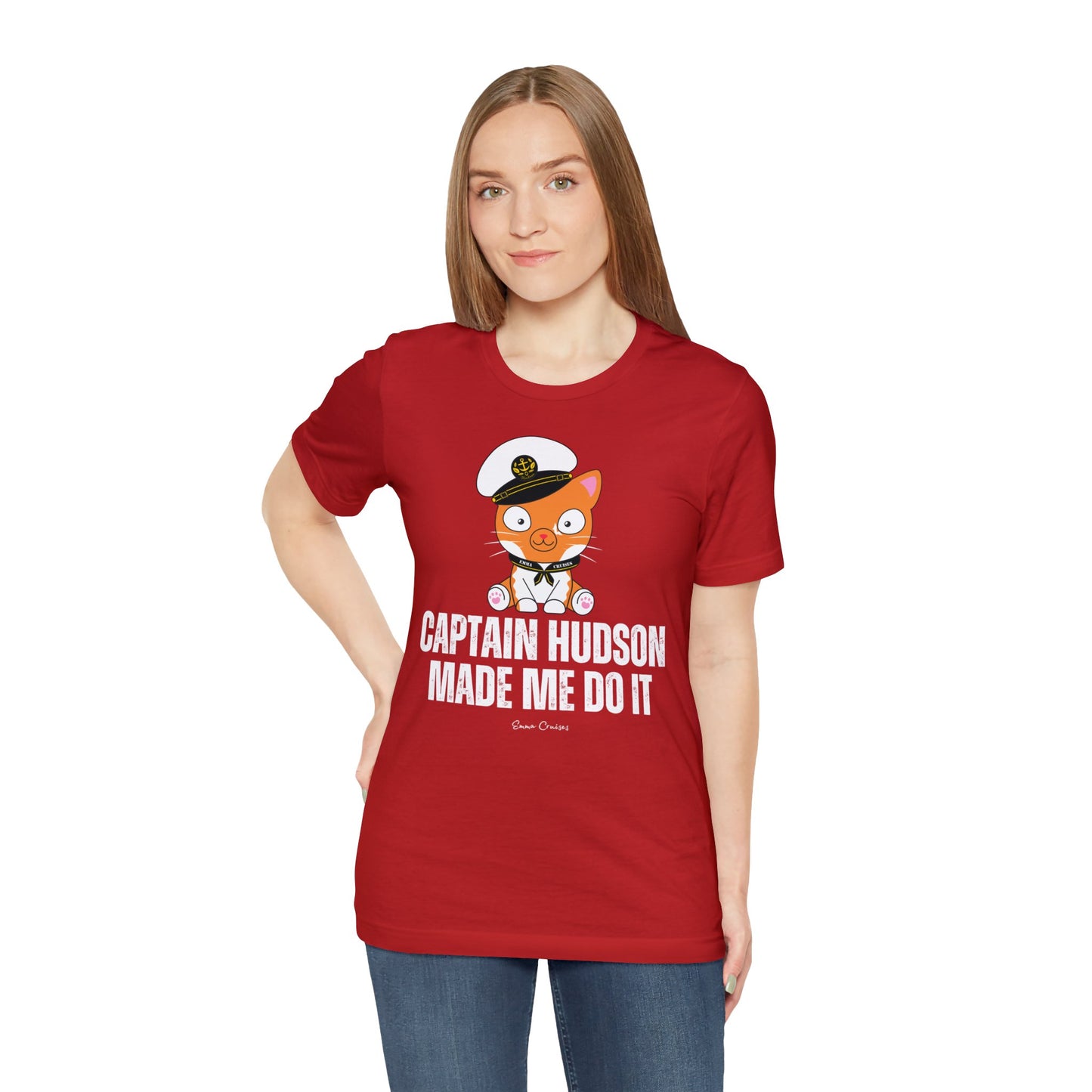 Captain Hudson Made Me Do It - UNISEX T-Shirt (UK)