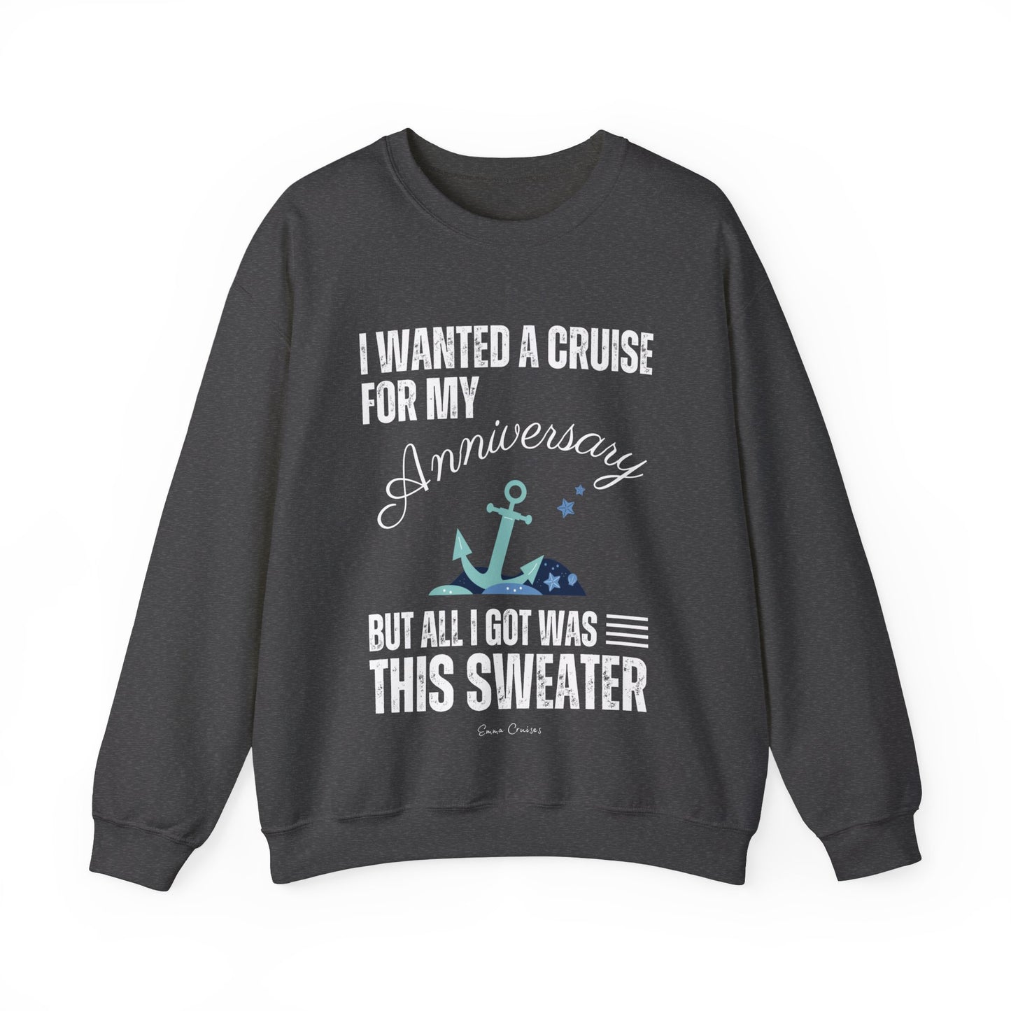 Quería un crucero para mi aniversario - Sudadera UNISEX Crewneck