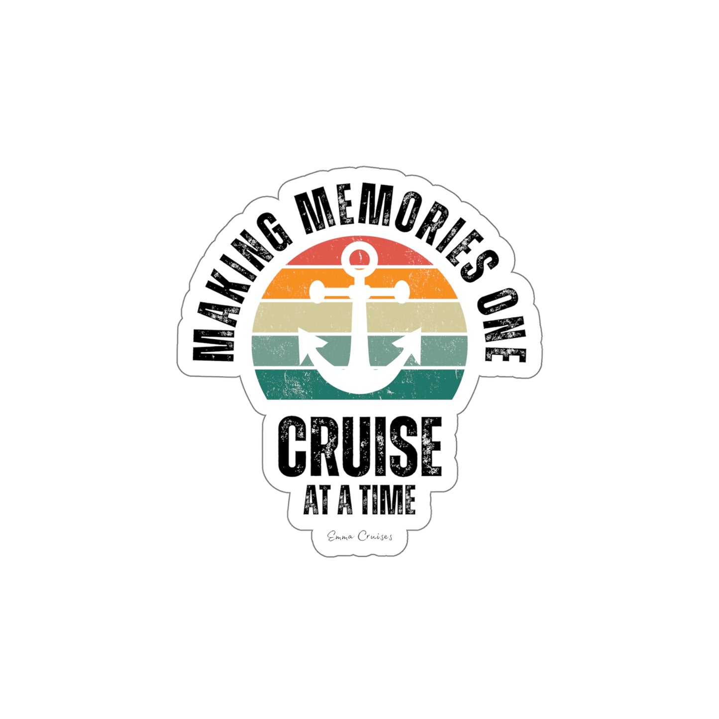 Making Memories One Cruise at a Time - Die-Cut Sticker
