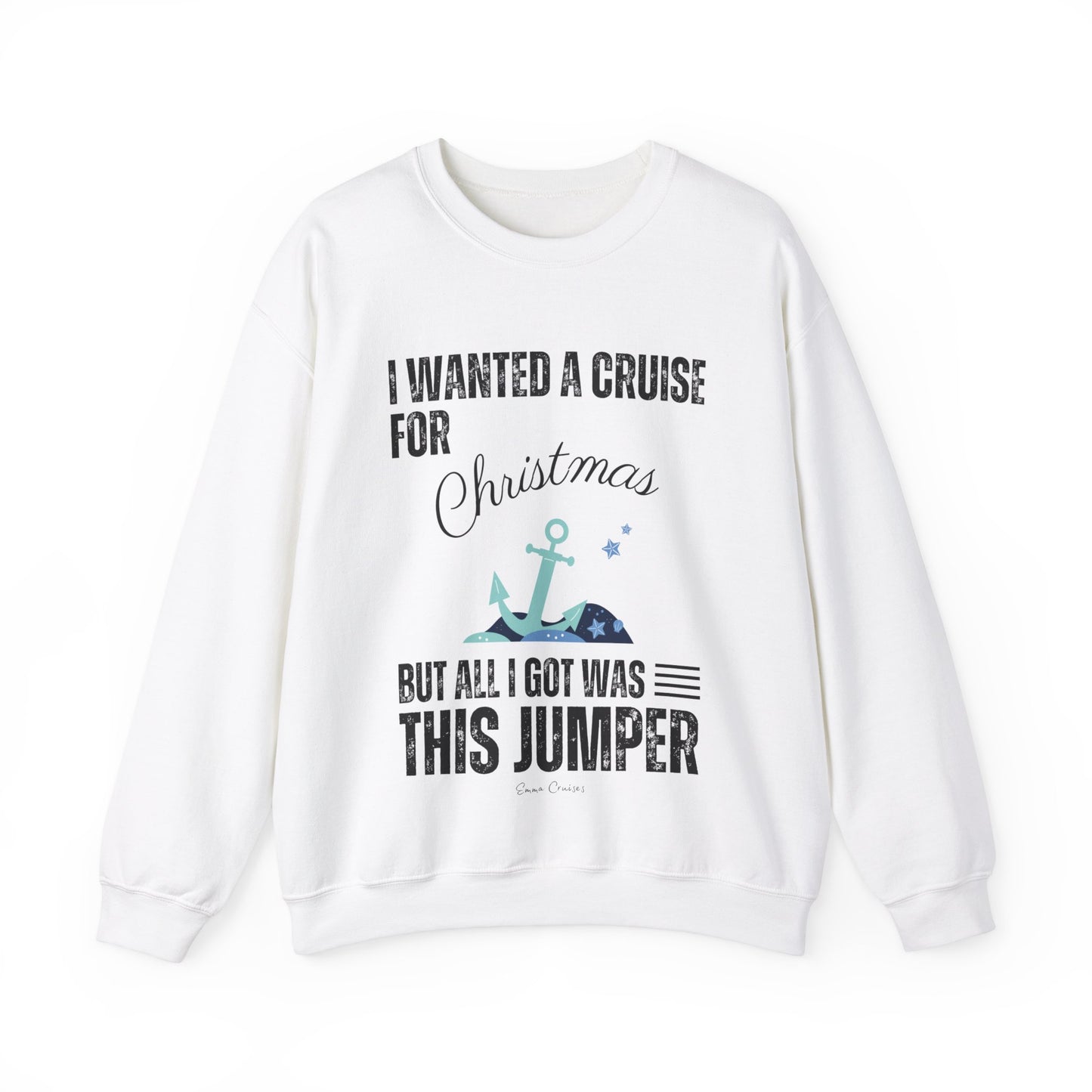 Ich wollte eine Kreuzfahrt zu Weihnachten - UNISEX Crewneck Sweatshirt