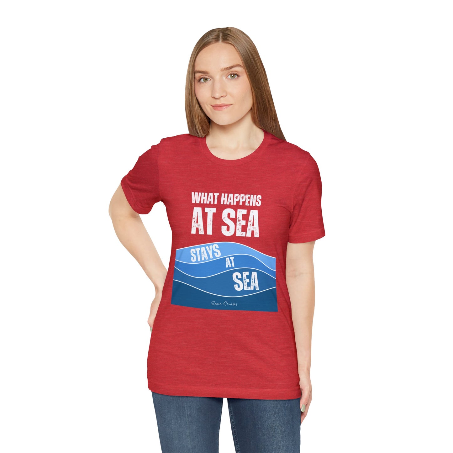 What Happens at Sea - UNISEX T-Shirt