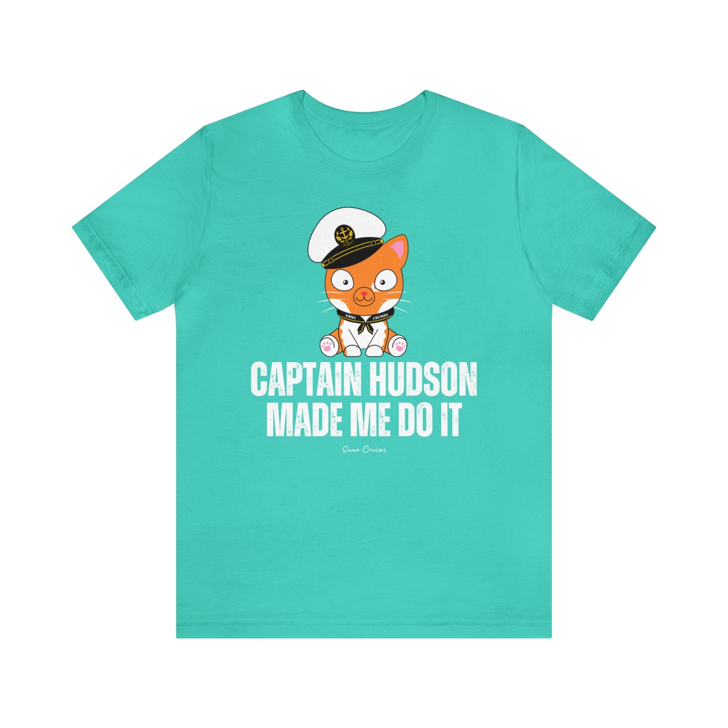 Captain Hudson Made Me Do It - UNISEX T-Shirt (UK)