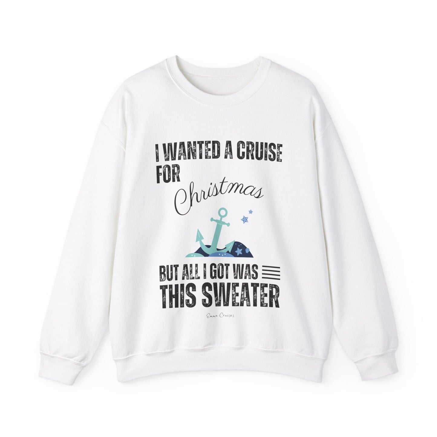 I Wanted a Cruise for Christmas - UNISEX Crewneck Sweatshirt (UK)