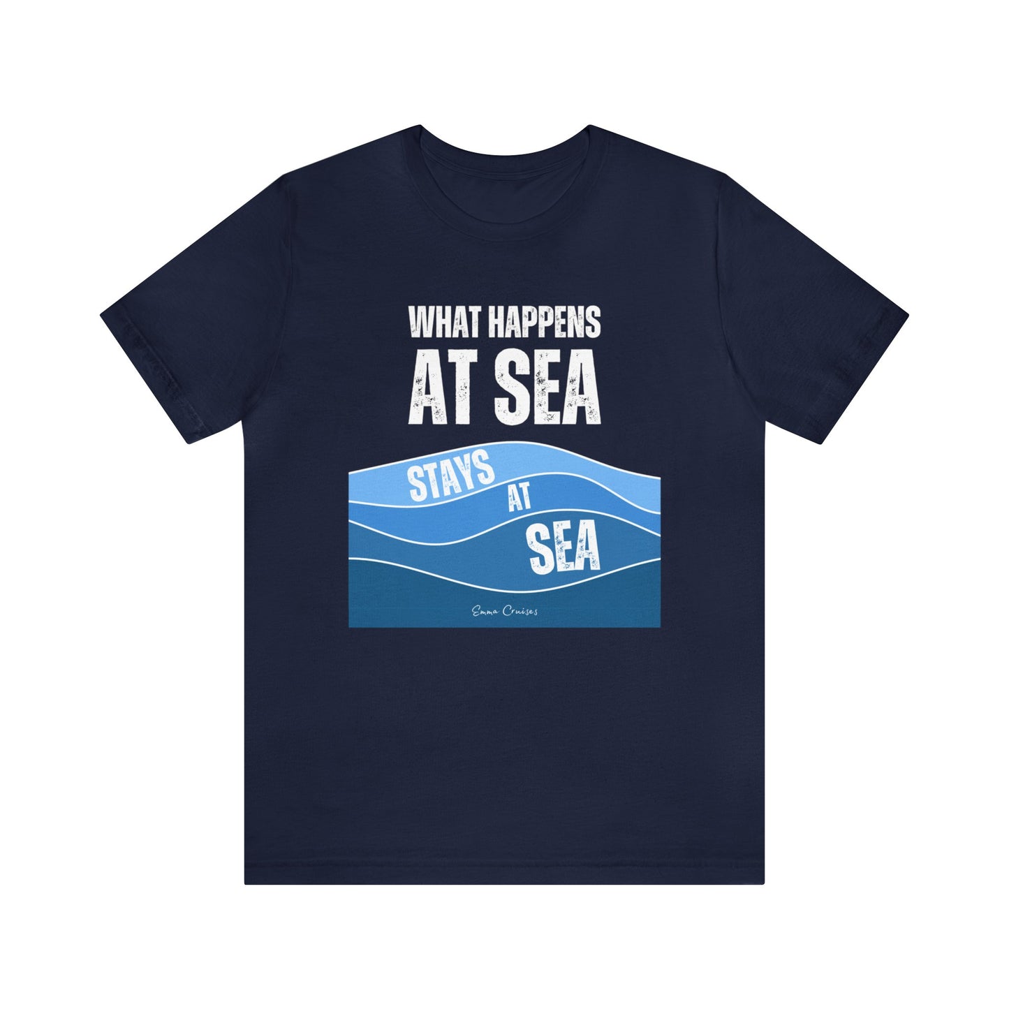 What Happens at Sea - UNISEX T-Shirt (UK)