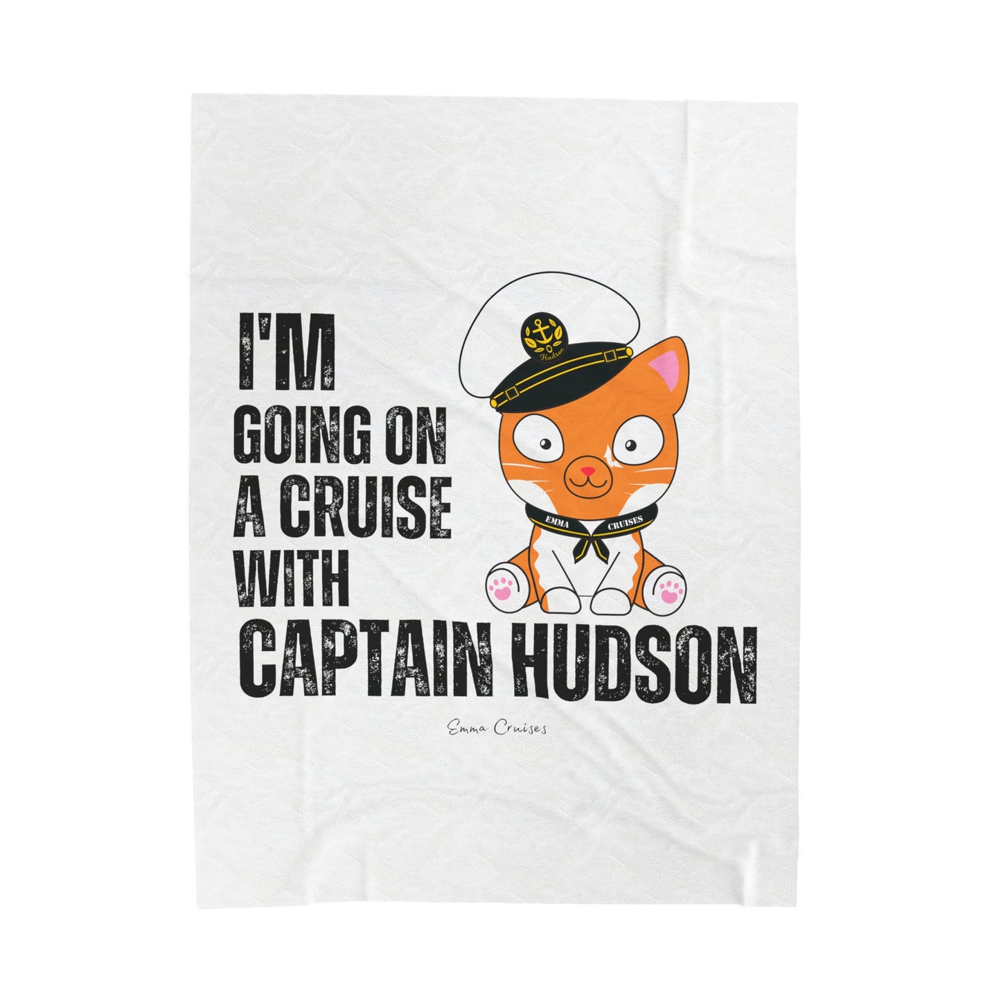 I'm Going on a Cruise With Captain Hudson - Velveteen Plush Blanket