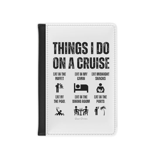 Things I Do on a Cruise - Passport Cover