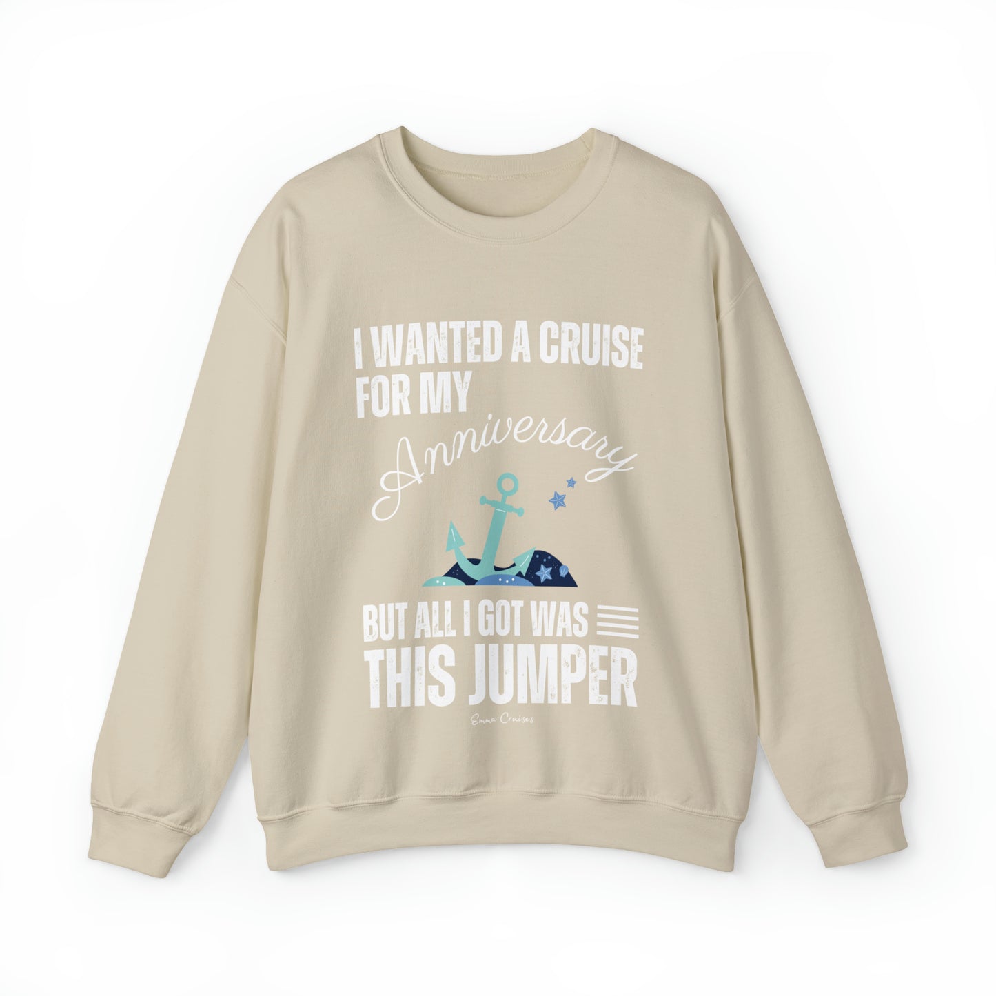 I Wanted a Cruise for My Anniversary - UNISEX Crewneck Sweatshirt (UK)