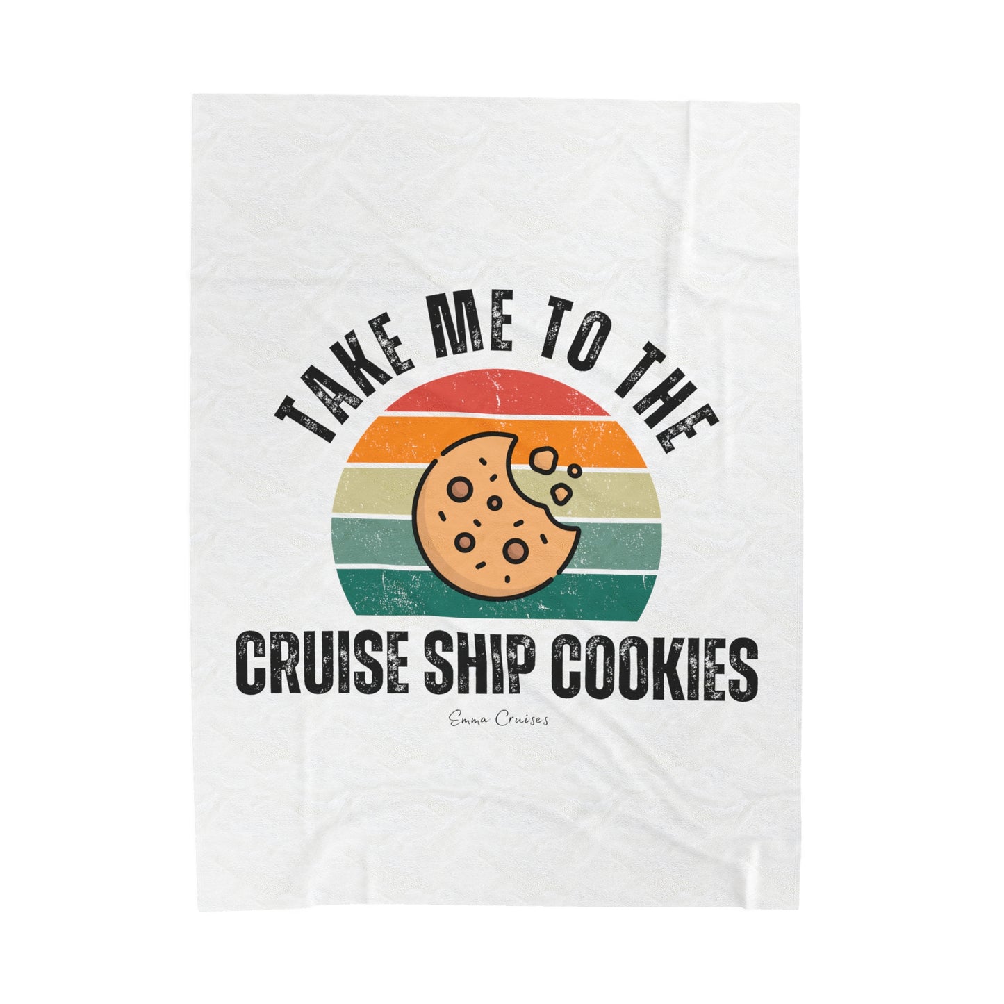 Take Me to the Cruise Ship Cookies - Velveteen Plush Blanket