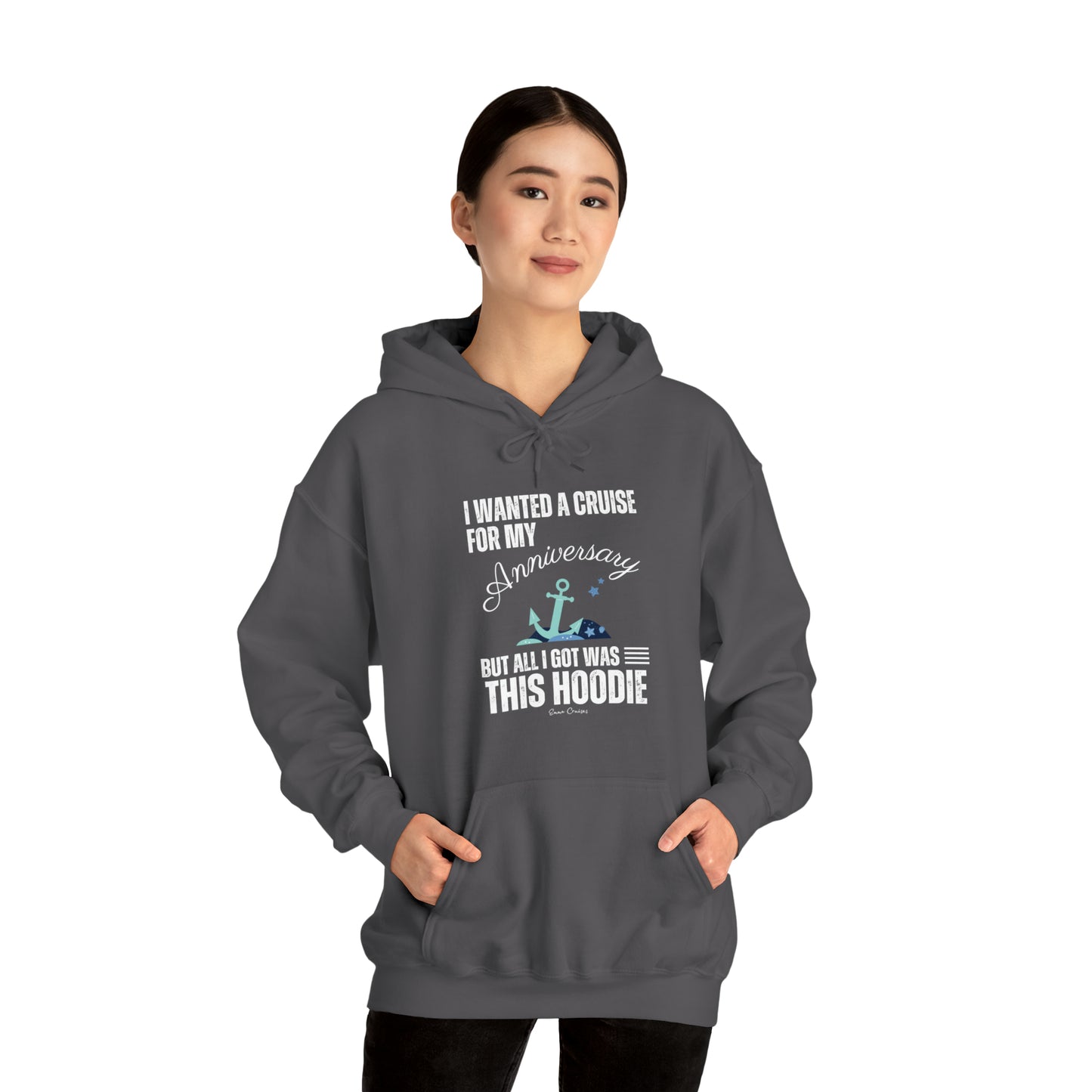 I Wanted a Cruise for My Anniversary - UNISEX Hoodie (UK)