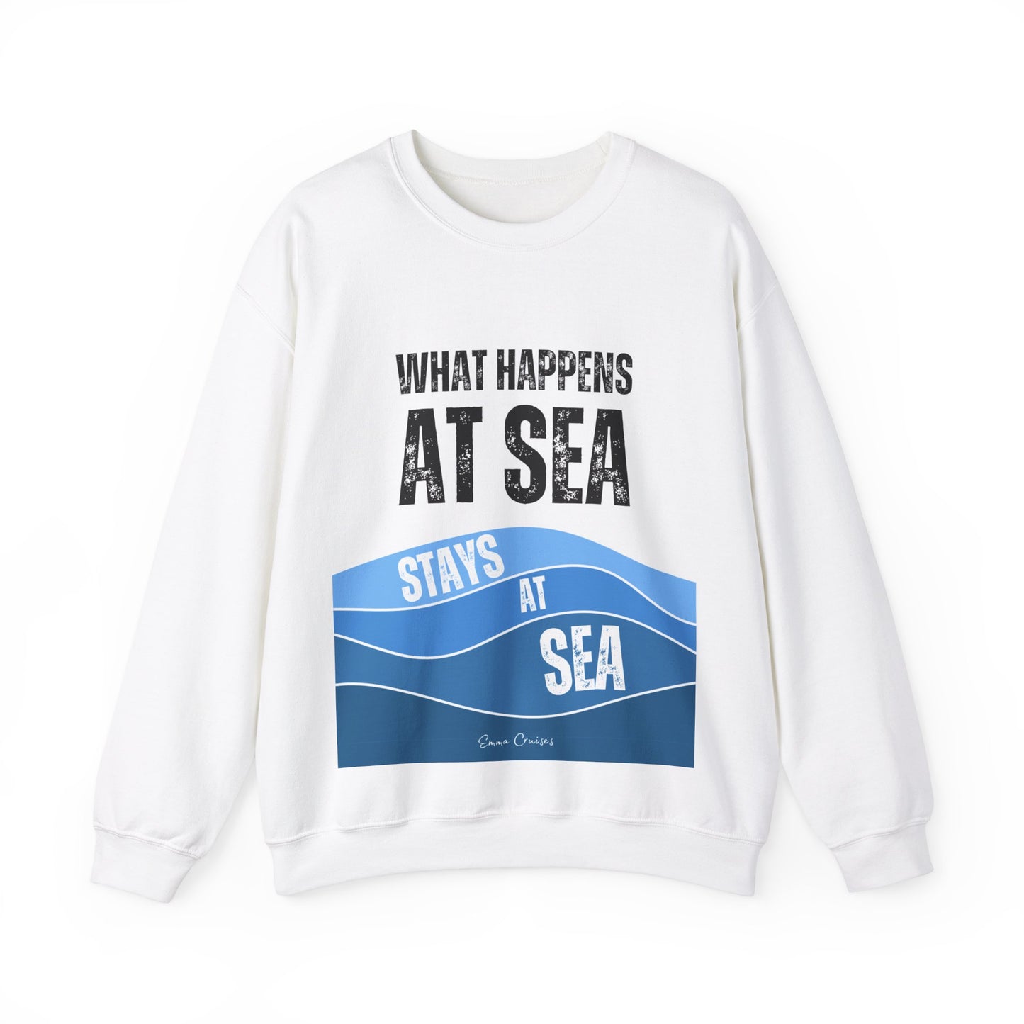 What Happens at Sea - UNISEX Crewneck Sweatshirt