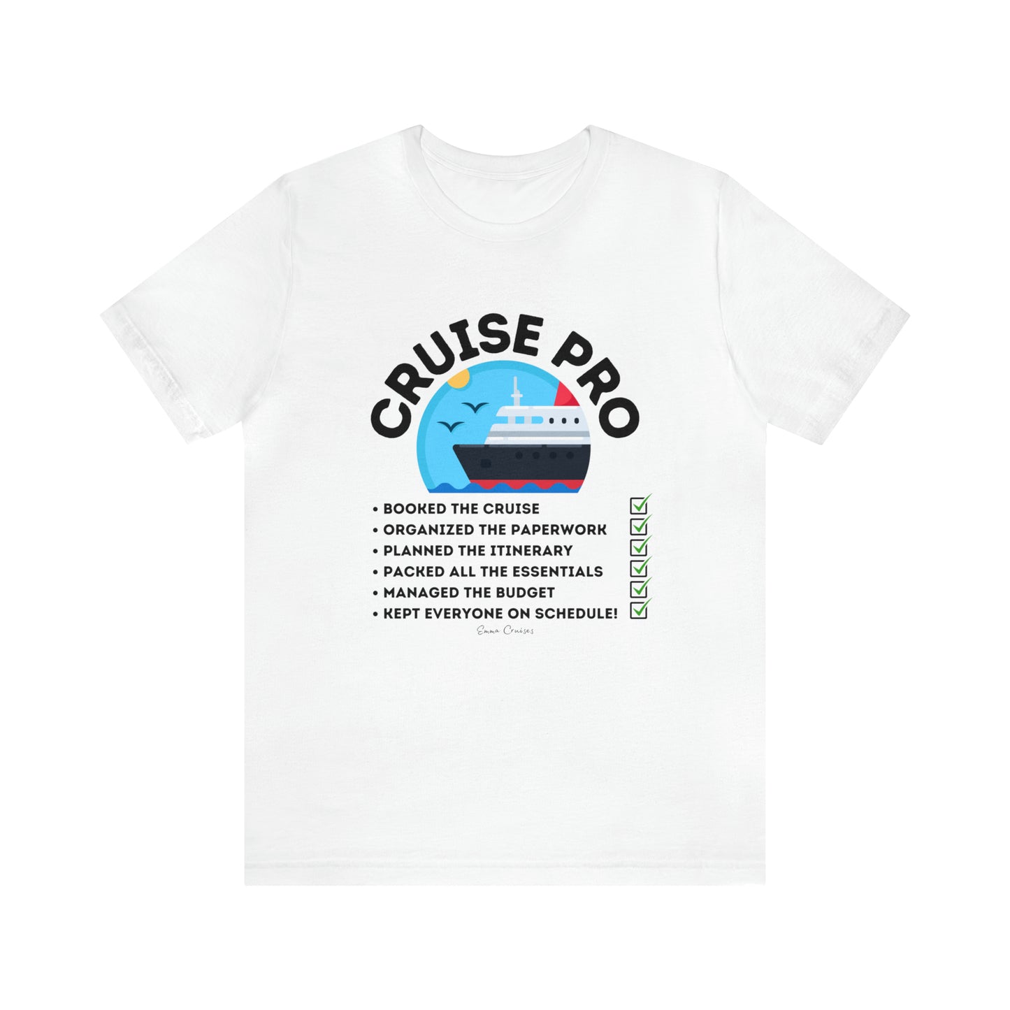 Ich bin ein Cruise Pro - UNISEX T-Shirt