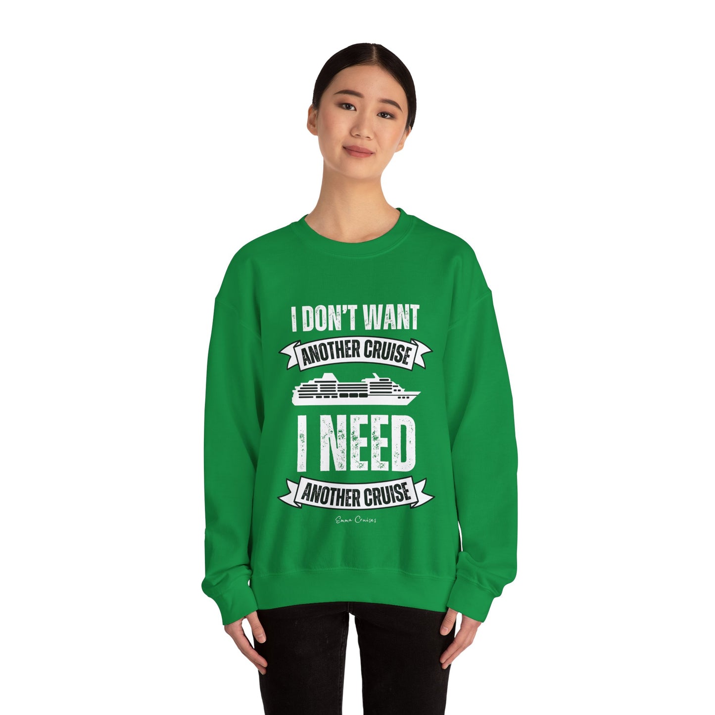 I Don't Want Another Cruise - UNISEX Crewneck Sweatshirt (UK)