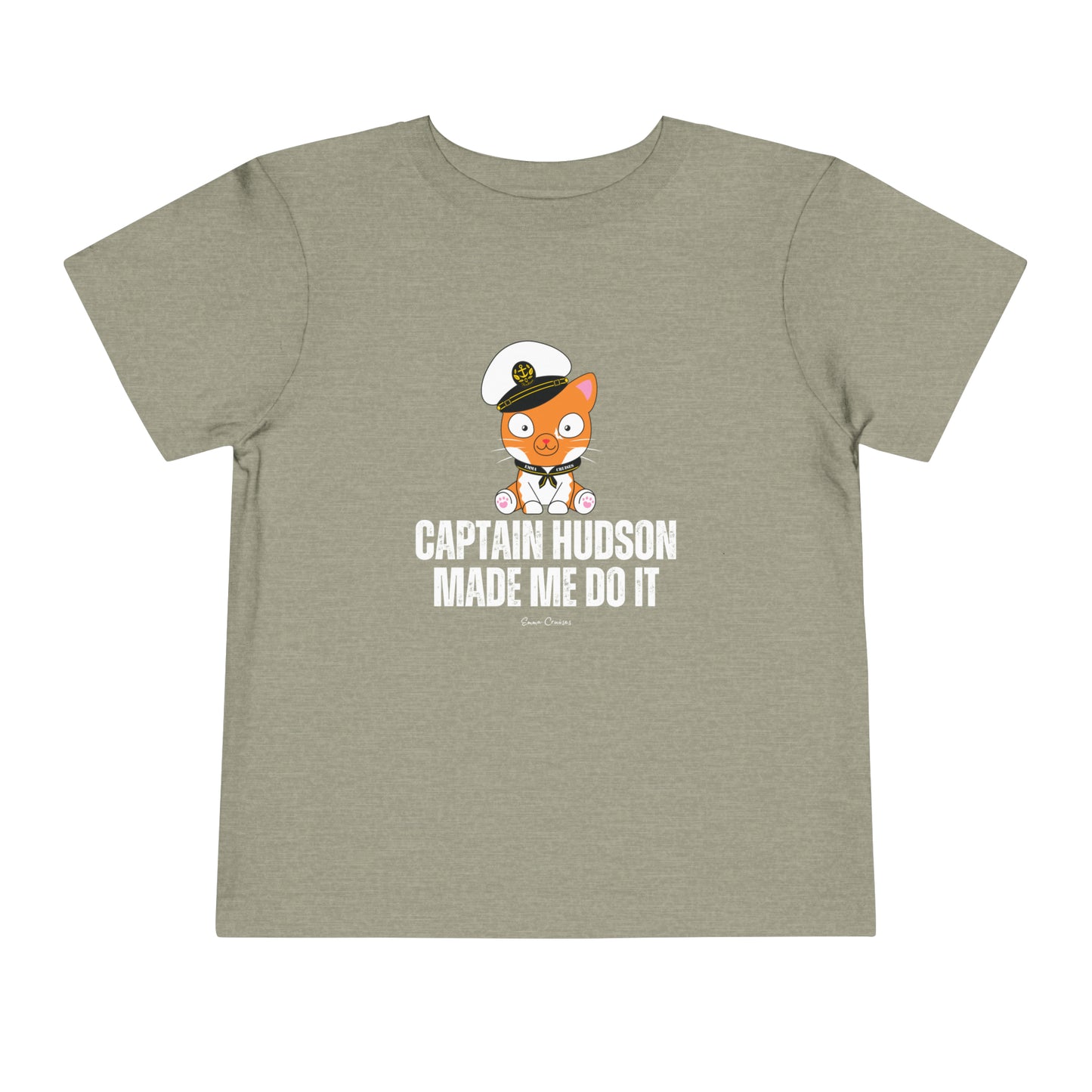 Capitán Hudson me hizo hacerlo - Camiseta UNISEX para niños pequeños 