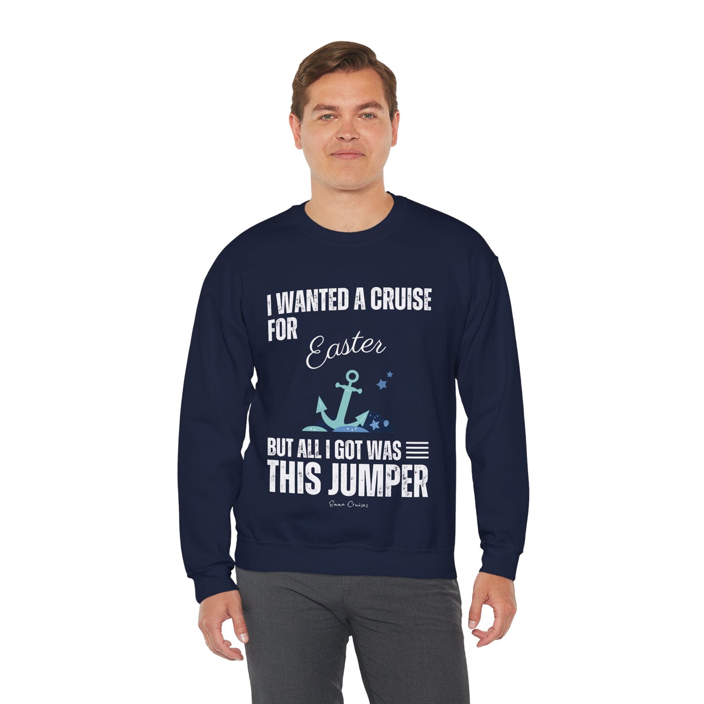 I Wanted a Cruise for Easter - UNISEX Crewneck Sweatshirt (UK)