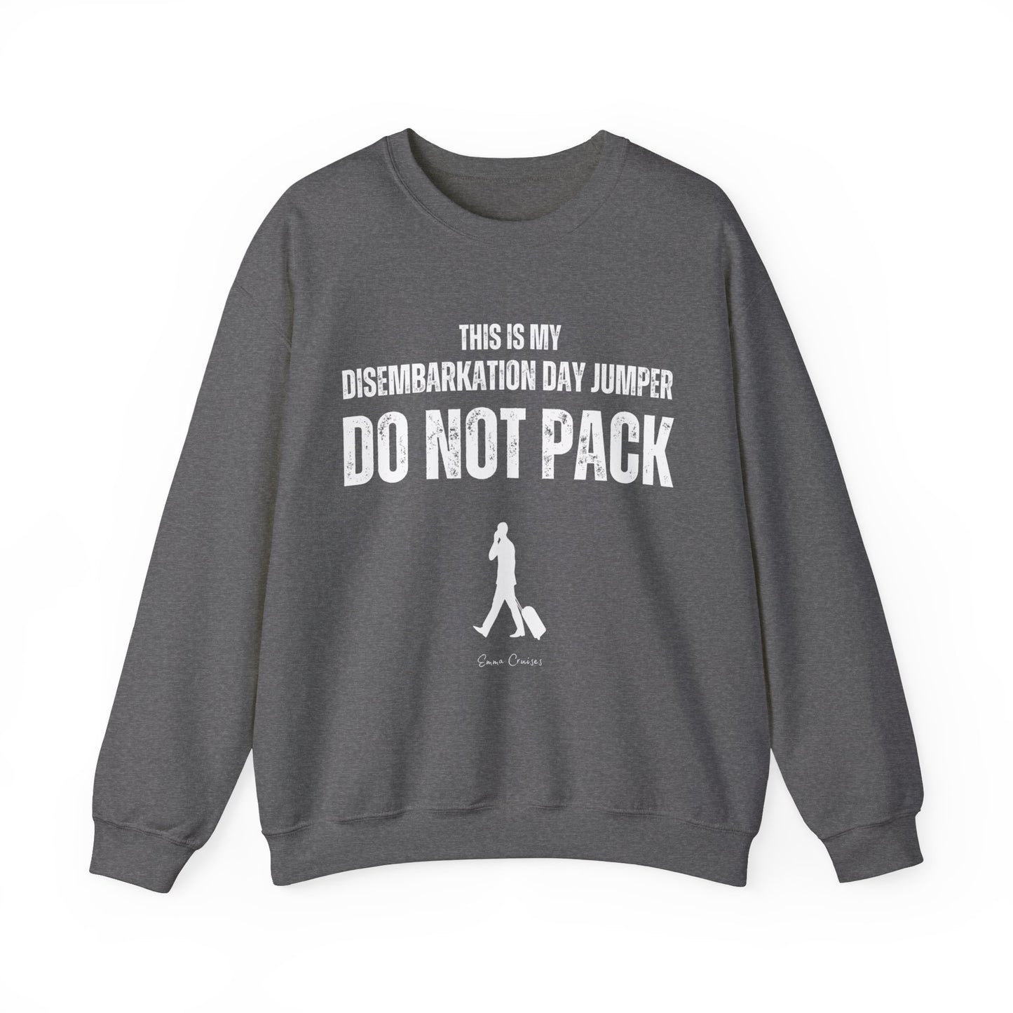 This is My Disembarkation Day Jumper - UNISEX Crewneck Sweatshirt (UK)