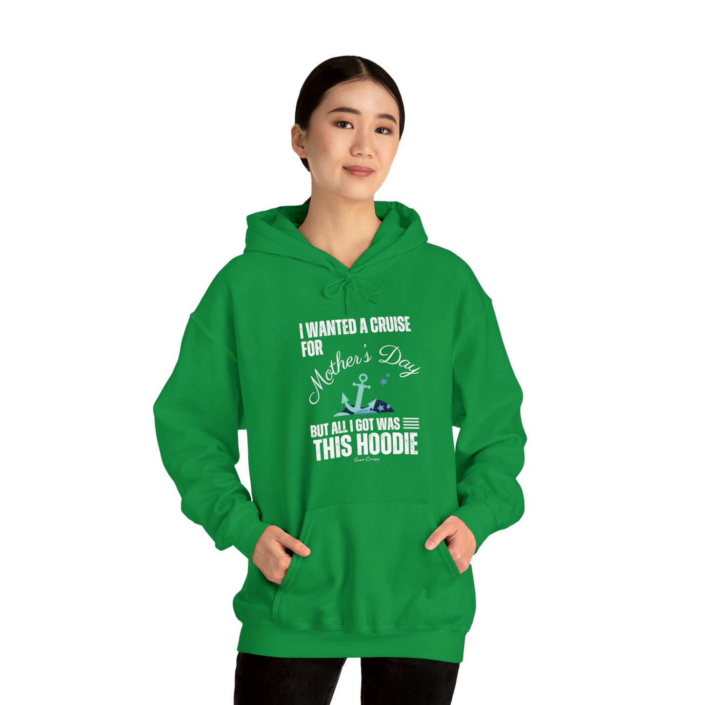 I Wanted a Cruise for Mother's Day - UNISEX Hoodie (UK)