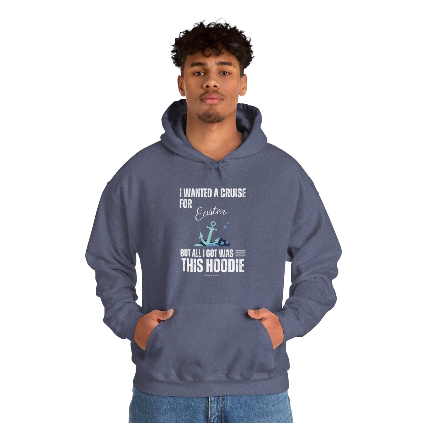 I Wanted a Cruise for Easter - UNISEX Hoodie