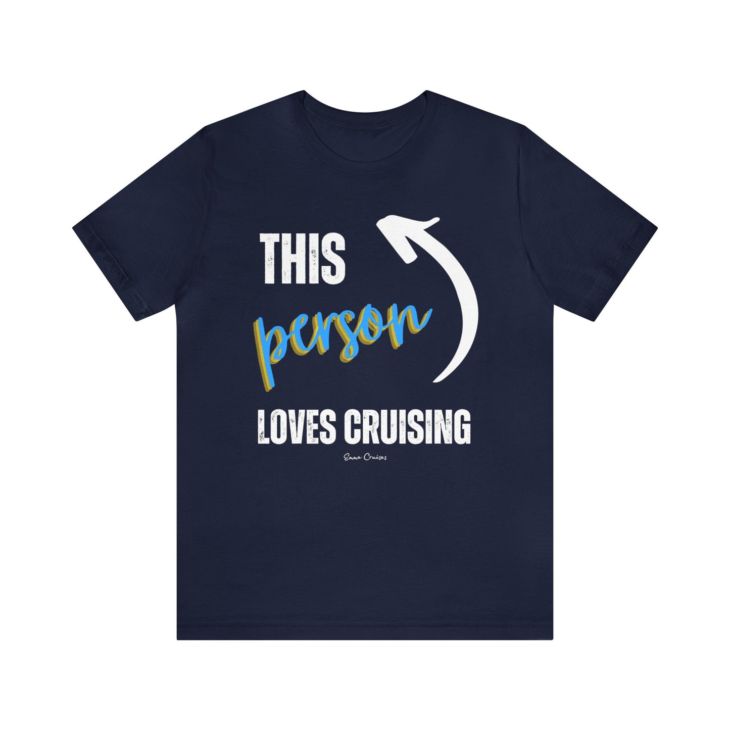 This Person Loves Cruising - UNISEX T-Shirt (UK)