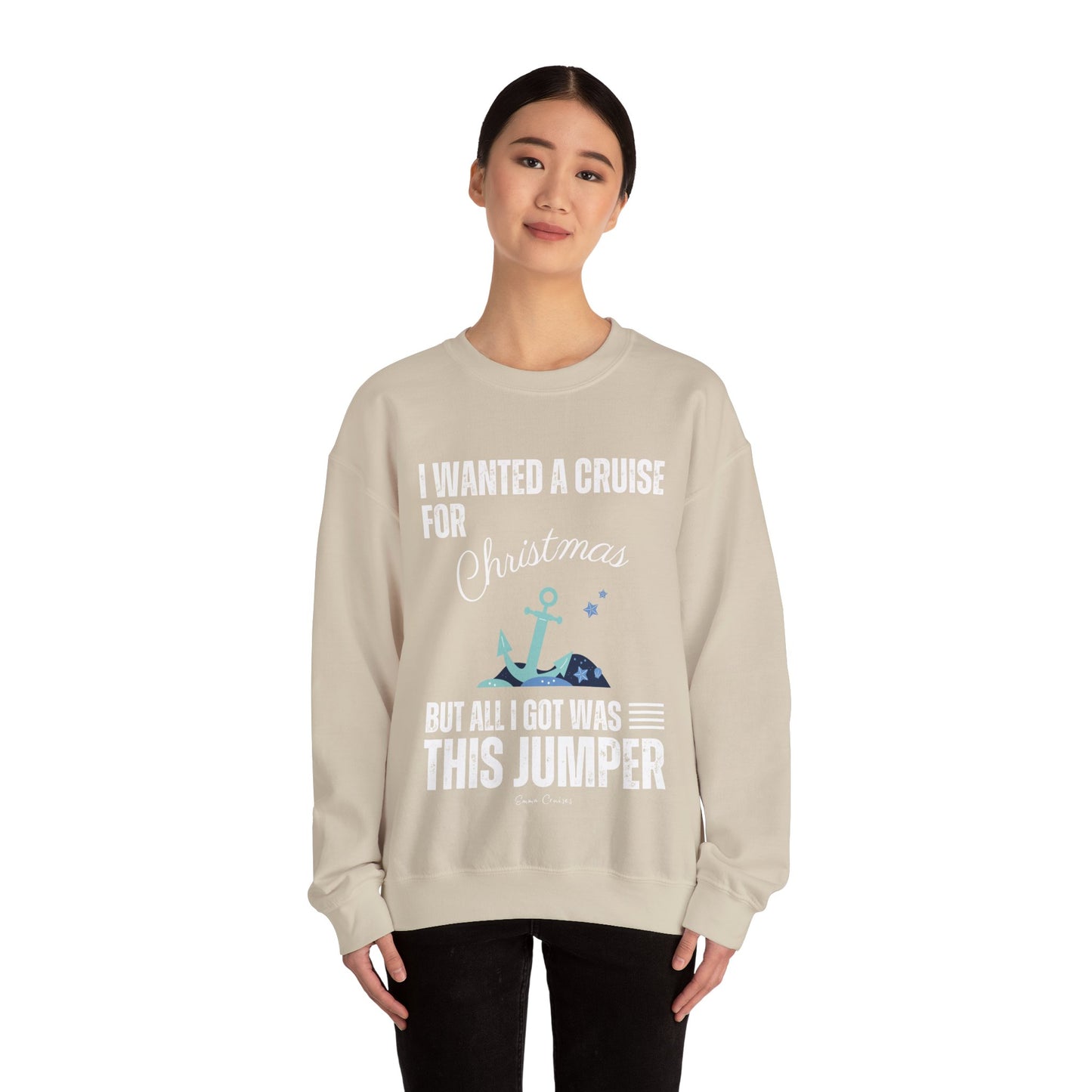 Ich wollte eine Kreuzfahrt zu Weihnachten - UNISEX Crewneck Sweatshirt