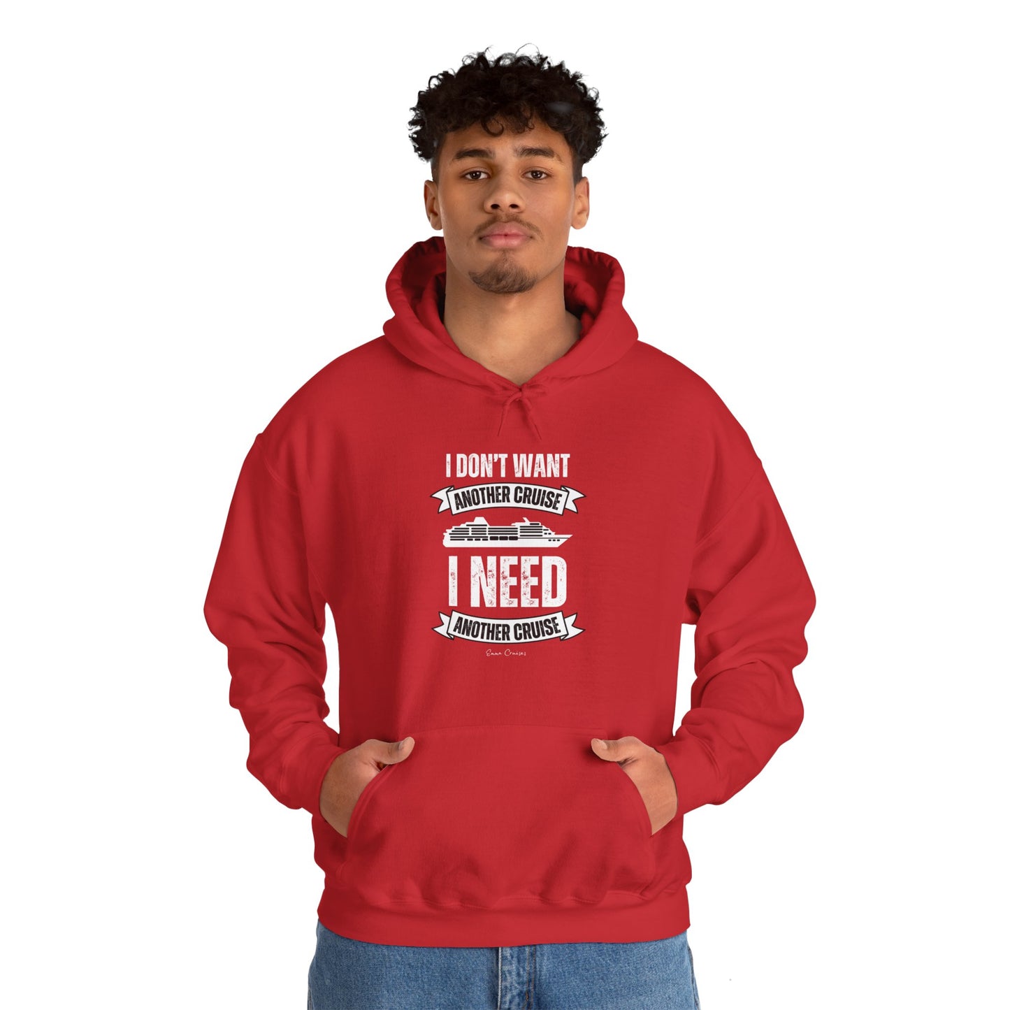 I Don't Want Another Cruise - UNISEX Hoodie (UK)