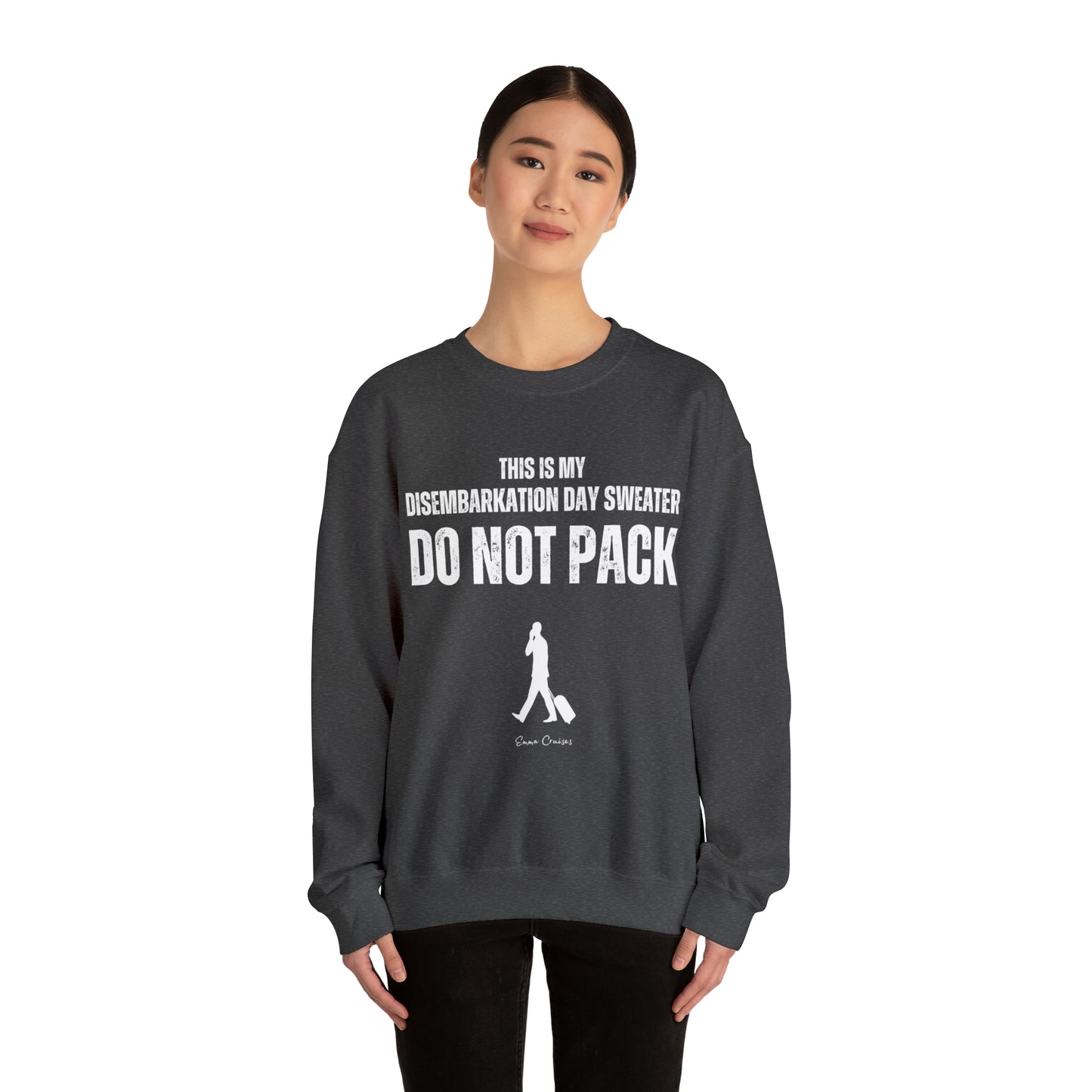 This is My Disembarkation Day Sweater - UNISEX Crewneck Sweatshirt (UK)