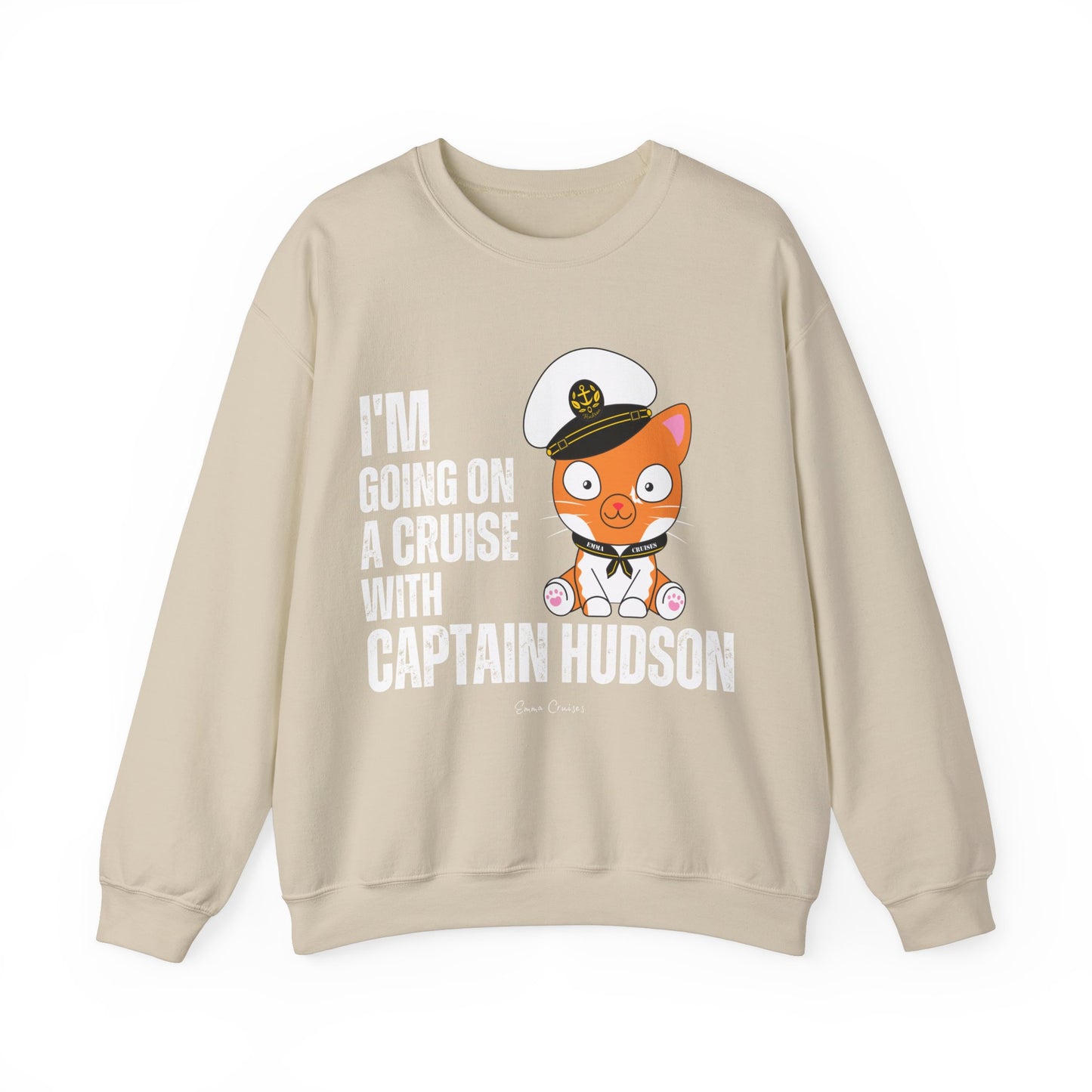 I'm Going on a Cruise with Captain Hudson - UNISEX Crewneck Sweatshirt