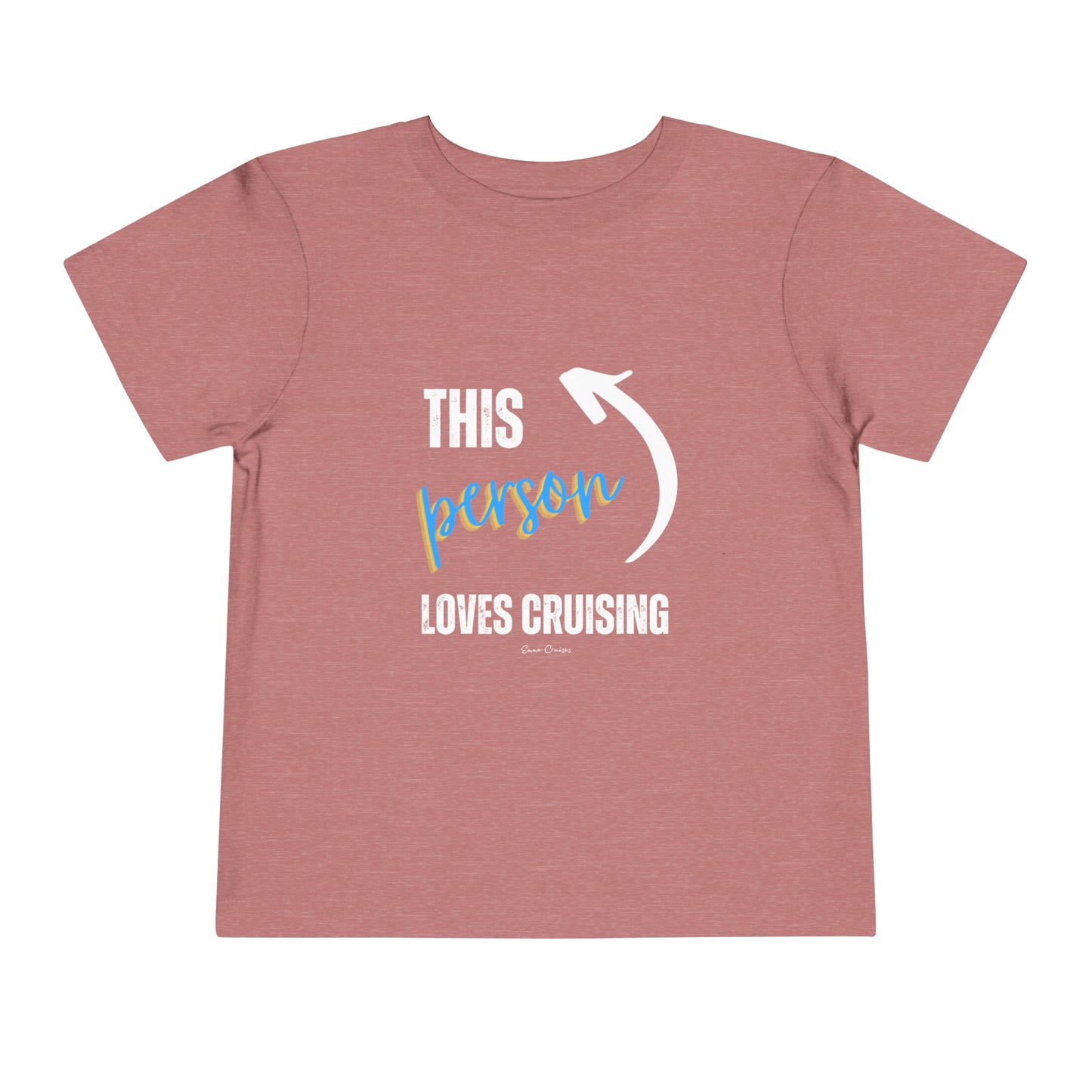 This Person Loves Cruising - Toddler UNISEX T-Shirt