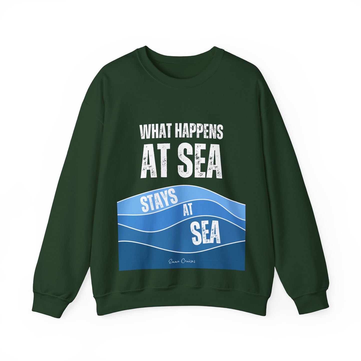 What Happens at Sea - UNISEX Crewneck Sweatshirt