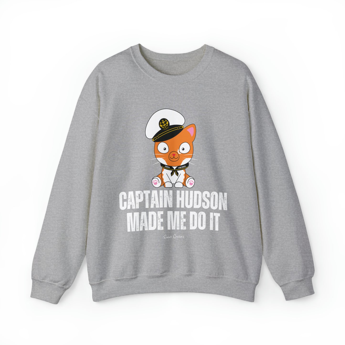 Captain Hudson Made Me Do It - UNISEX Crewneck Sweatshirt (UK)