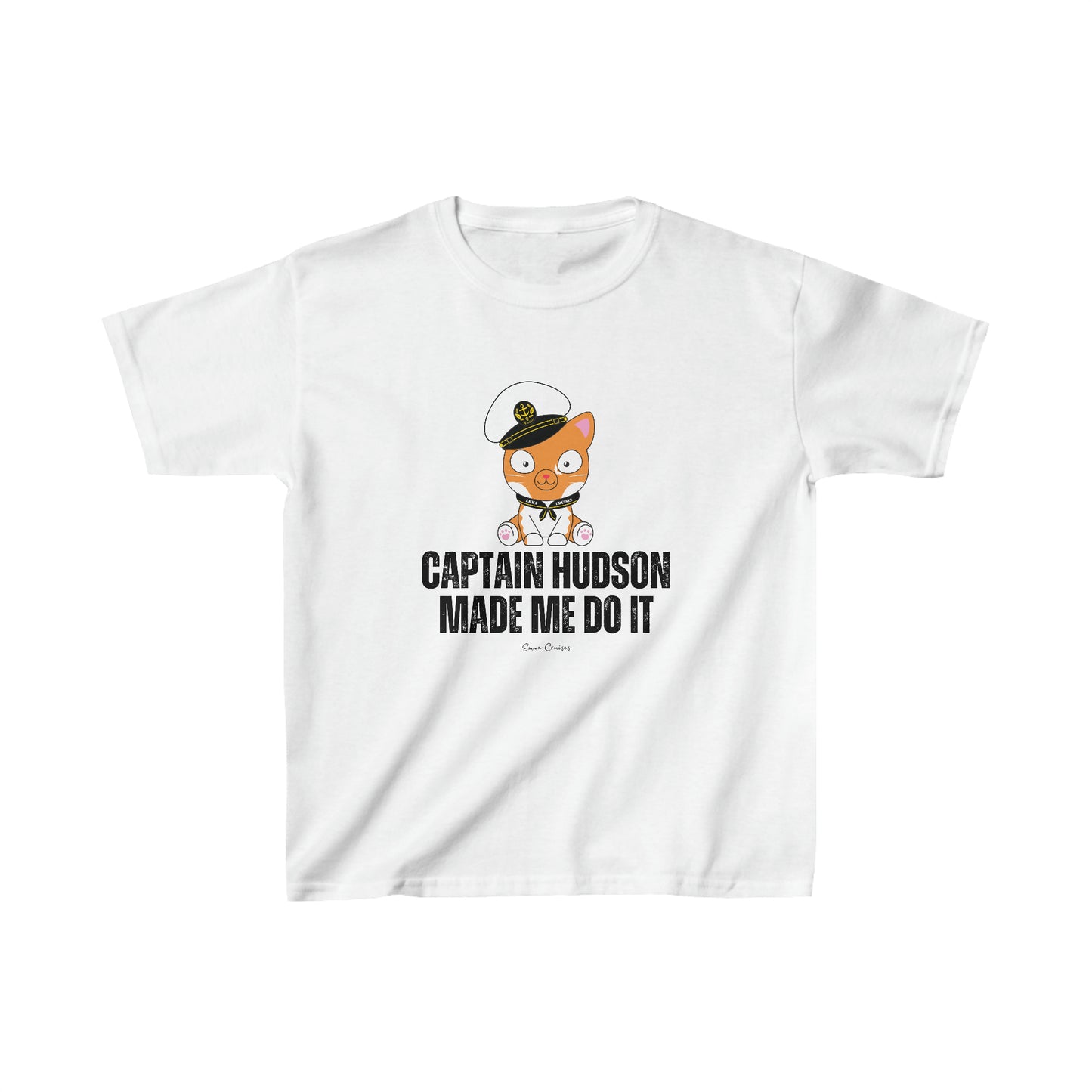 Captain Hudson Made Me Do It - Kids UNISEX T-Shirt