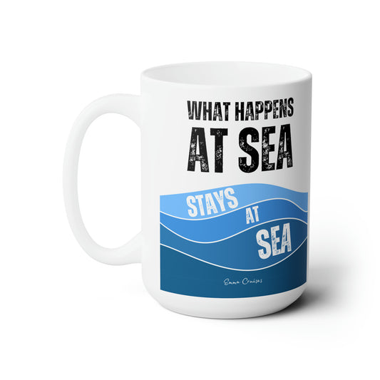 What Happens at Sea - Ceramic Mug