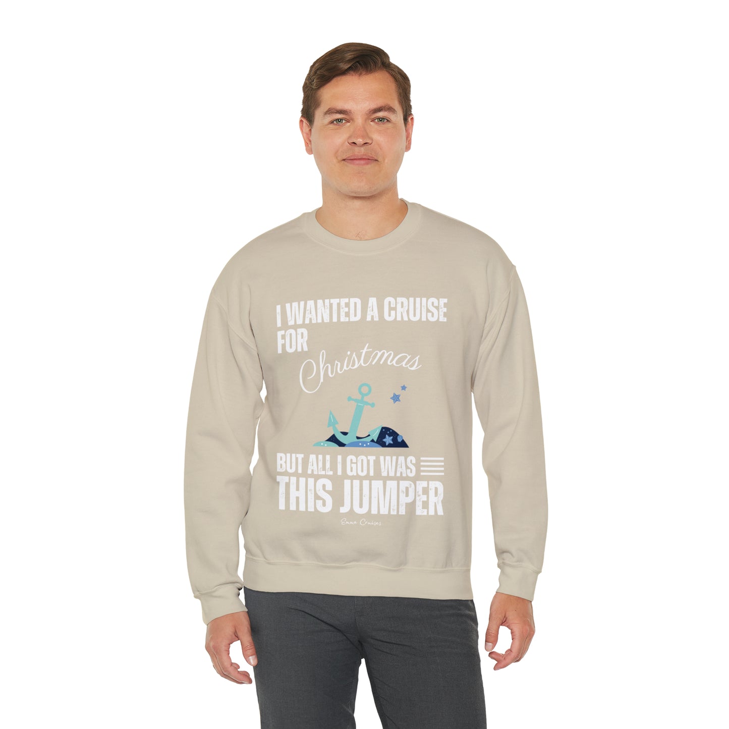 I Wanted a Cruise for Christmas - UNISEX Crewneck Sweatshirt (UK)