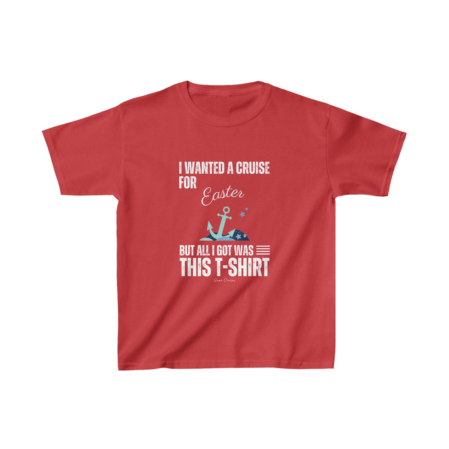 I Wanted a Cruise for Easter - Kids UNISEX T-Shirt
