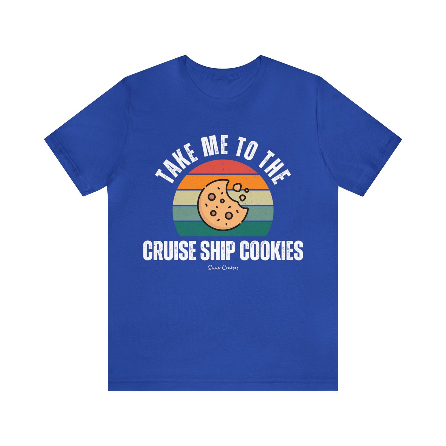 Take Me to the Cruise Ship Cookies - UNISEX T-Shirt (UK)