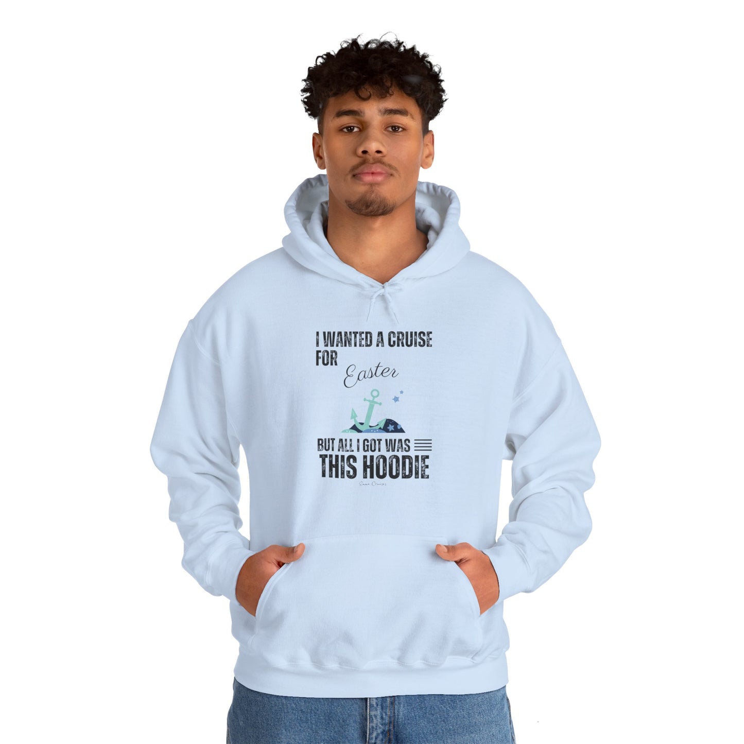 I Wanted a Cruise for Easter - UNISEX Hoodie