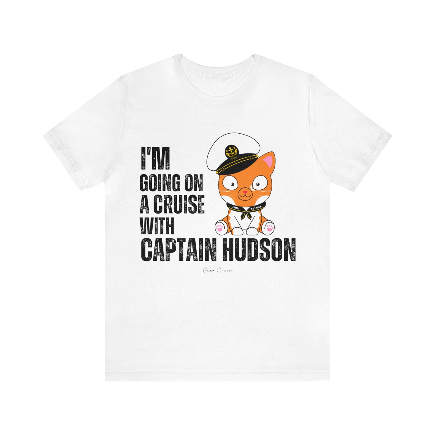 I'm Going on a Cruise With Captain Hudson - UNISEX T-Shirt (UK)