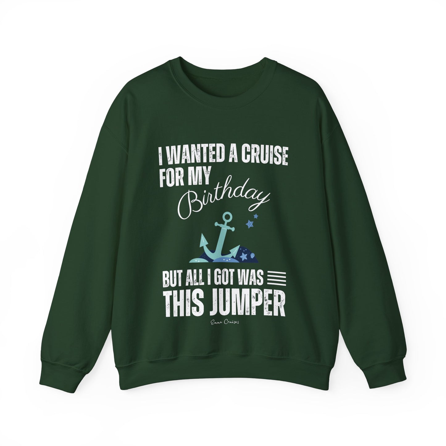 Quería un crucero para mi cumpleaños - Sudadera UNISEX Crewneck