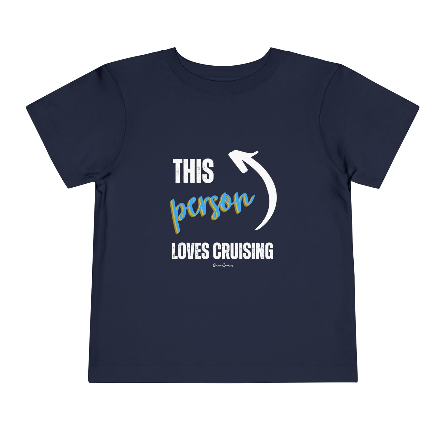 This Person Loves Cruising - Toddler UNISEX T-Shirt