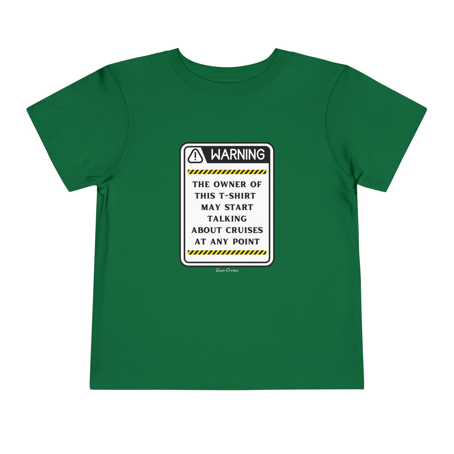 May Start Talking About Cruises - Toddler UNISEX T-Shirt