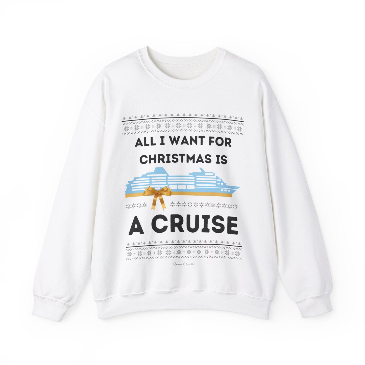 All I Want for Christmas - UNISEX Crewneck Sweatshirt