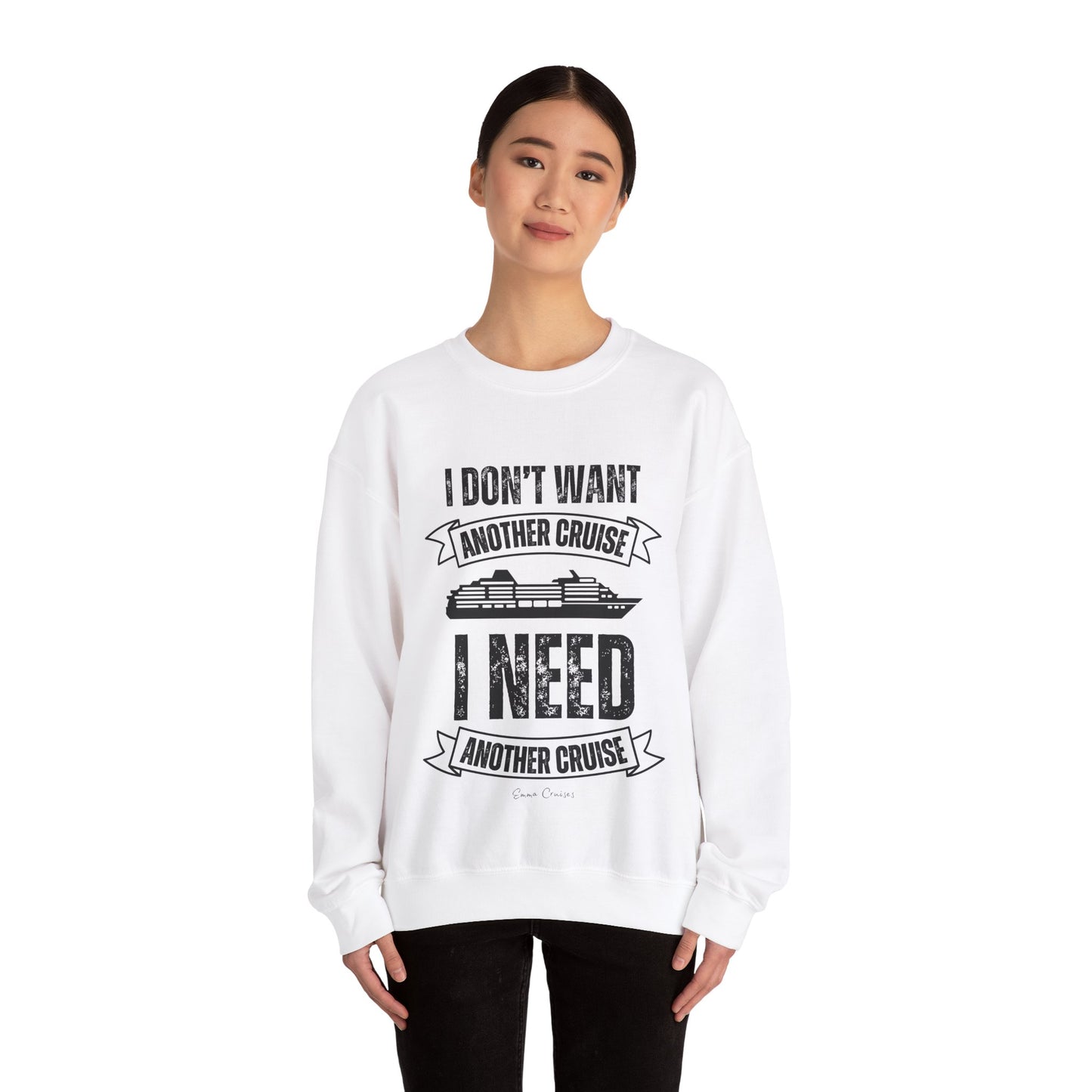 I Don't Want Another Cruise - UNISEX Crewneck Sweatshirt (UK)