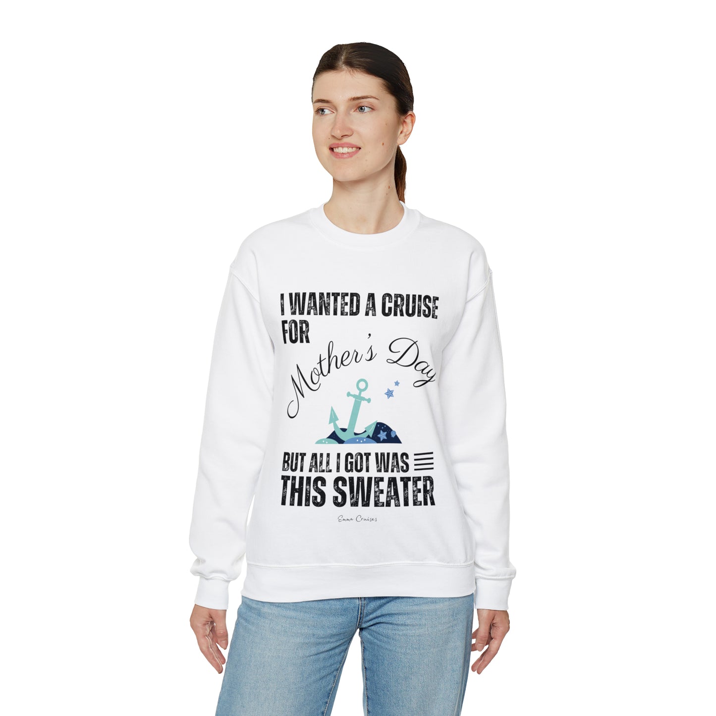 I Wanted a Cruise for Mother's Day - UNISEX Crewneck Sweatshirt (UK)