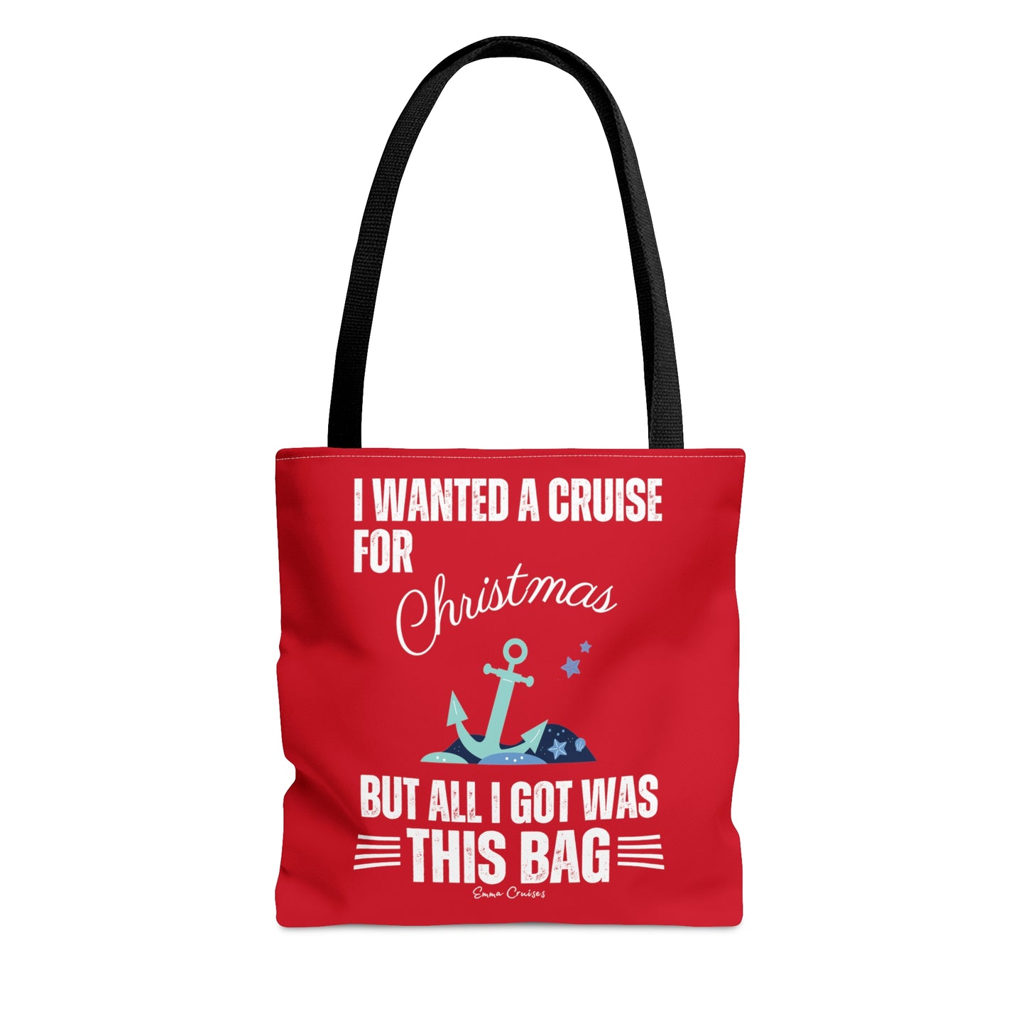 I Wanted a Cruise for Christmas - Bag