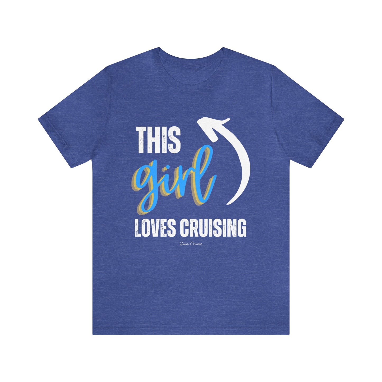 This Girl Loves Cruising - UNISEX T-Shirt