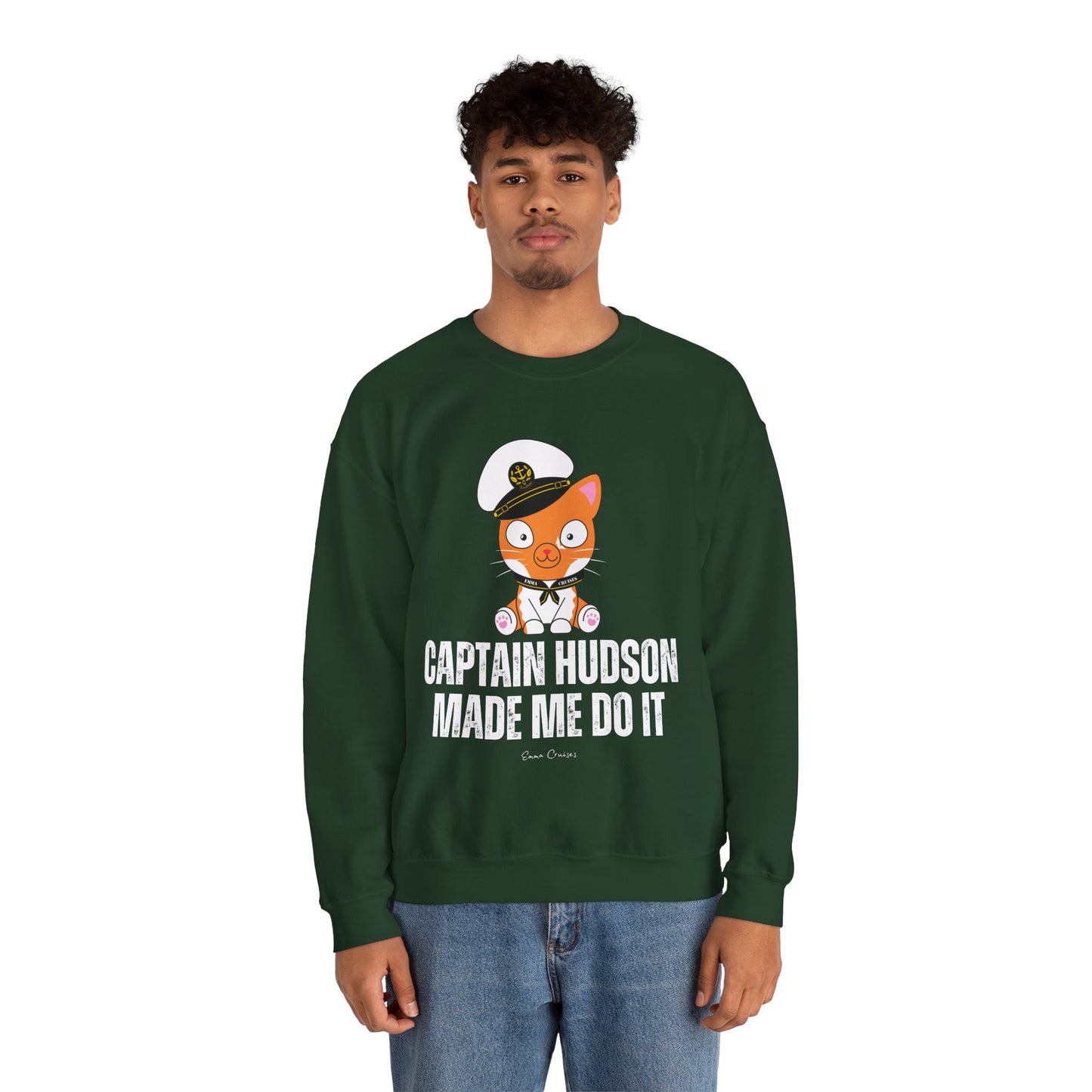 Captain Hudson Made Me Do It - UNISEX Crewneck Sweatshirt