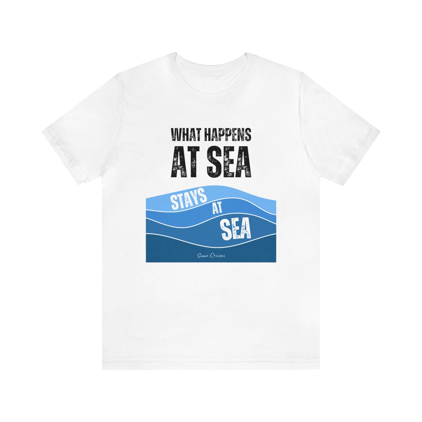 What Happens at Sea - UNISEX T-Shirt (UK)